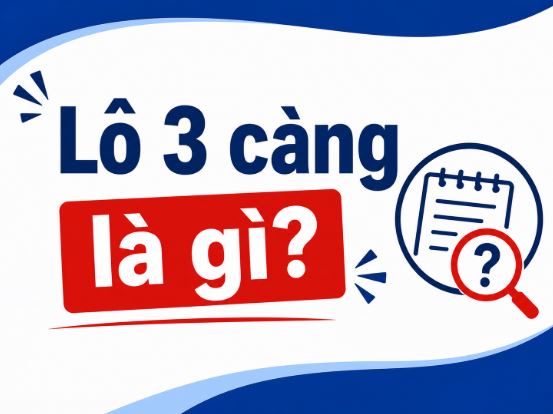 lo 3 cang la gi